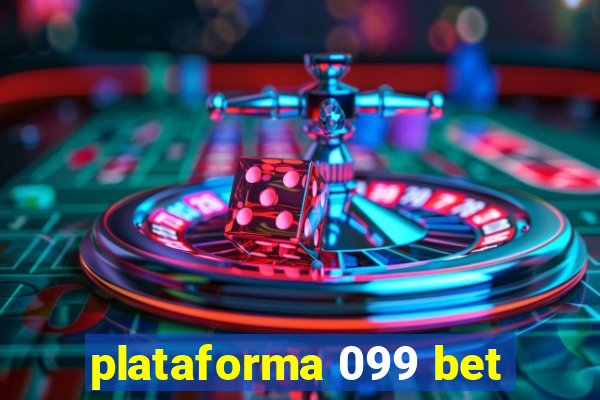 plataforma 099 bet